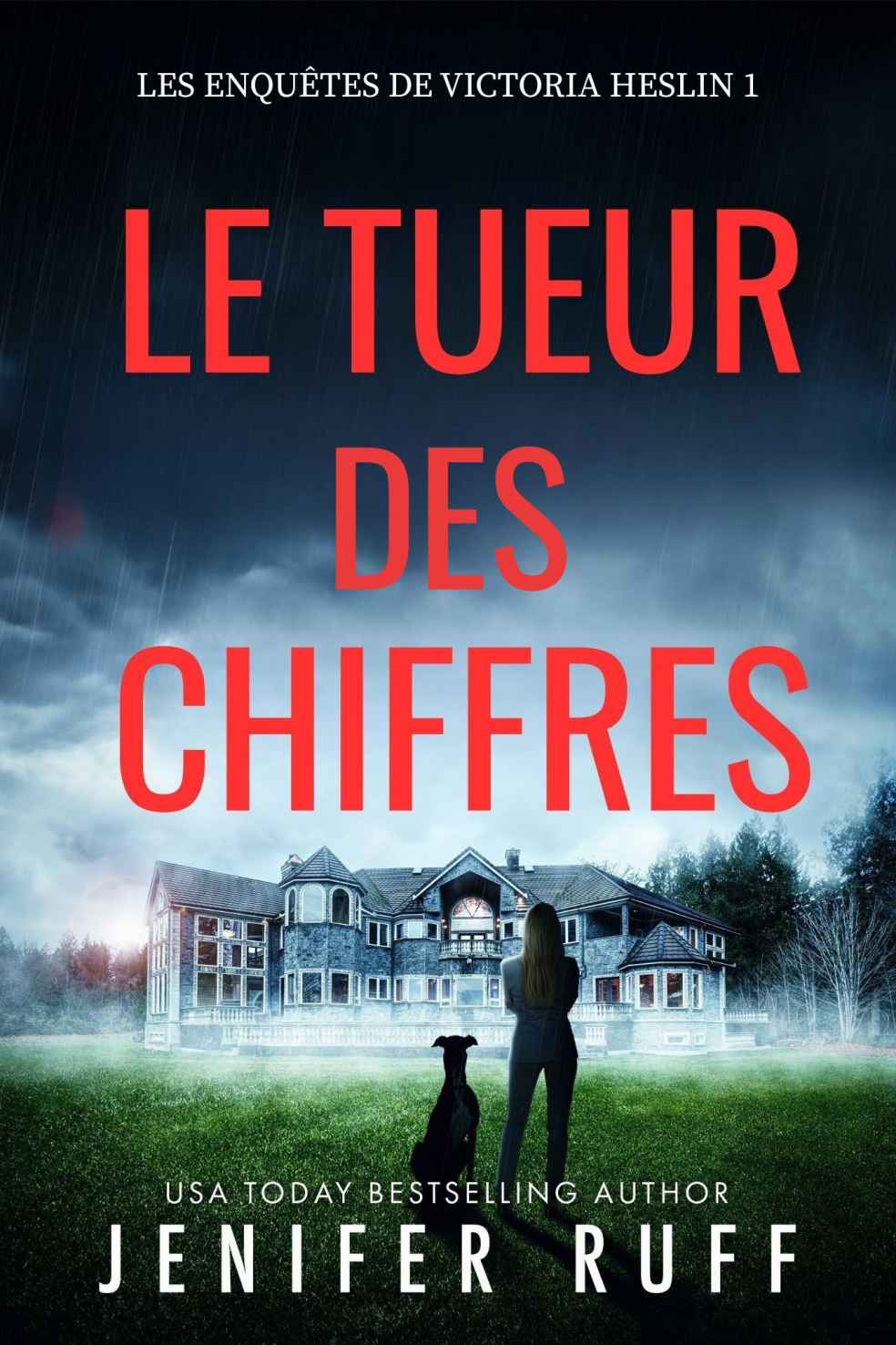 LE TUEUR DES CHIFFRES: Les Enquêtes de Victoria Heslin (French Edition)