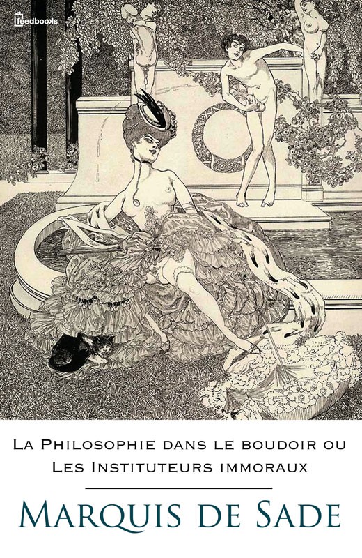 La Philosophie dans le boudoir ou Les Instituteurs immoraux
