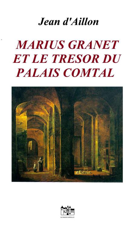 Marius Granet et le trésor du Palais Comtal: Une affaire criminelle à Aix durant la période révolutionnaire (1784-1802) (French Edition)
